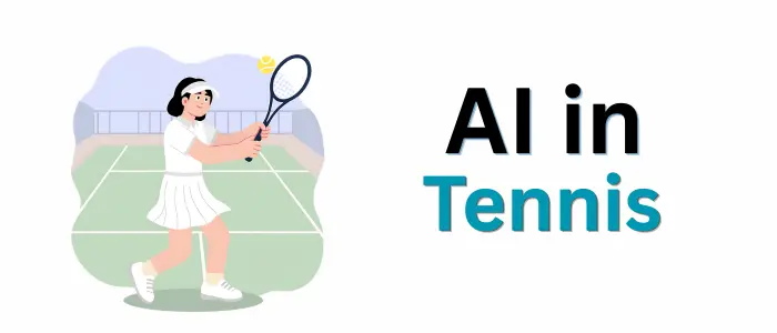 Role of AI in Sports: How AI Helps Athletes and Teams AI in tennis