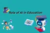 Role of AI in Education: What Every Student Must Know - Post Thumbnail