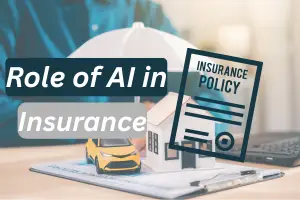 Role of AI in Insurance: How Artificial Intelligence Is Changing the Industry