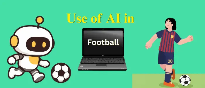 Role of AI in Sports: How AI Helps Athletes and Teams use of AI in football